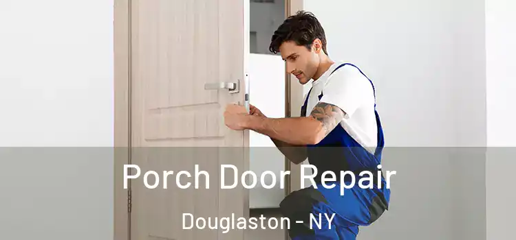  Porch Door Repair Douglaston - NY