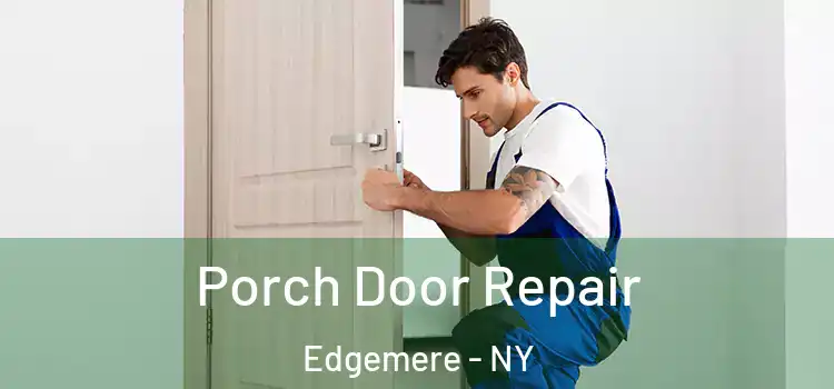  Porch Door Repair Edgemere - NY