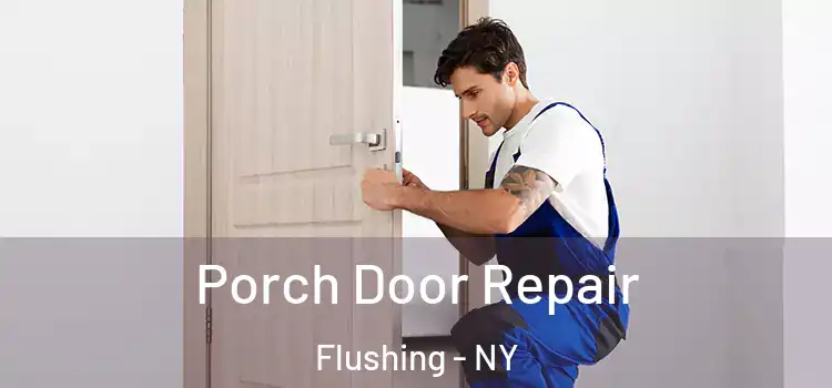  Porch Door Repair Flushing - NY