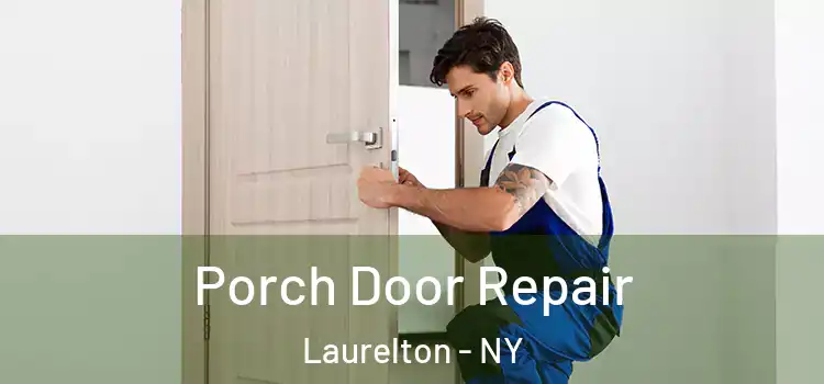  Porch Door Repair Laurelton - NY