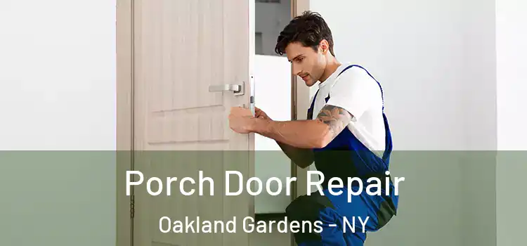  Porch Door Repair Oakland Gardens - NY