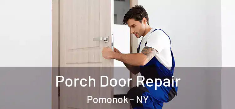 Porch Door Repair Pomonok - NY