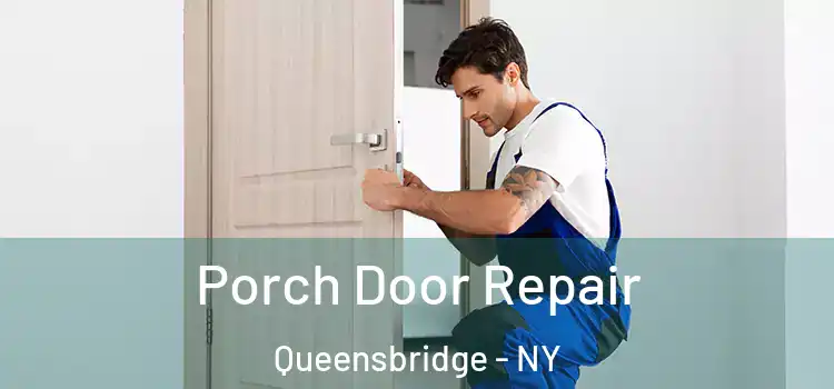  Porch Door Repair Queensbridge - NY