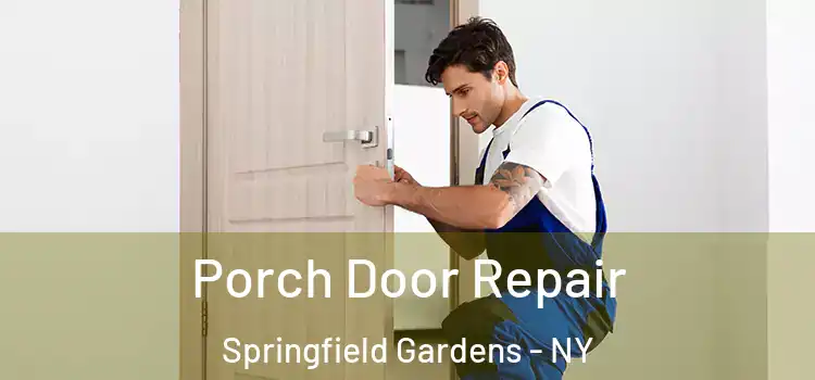  Porch Door Repair Springfield Gardens - NY