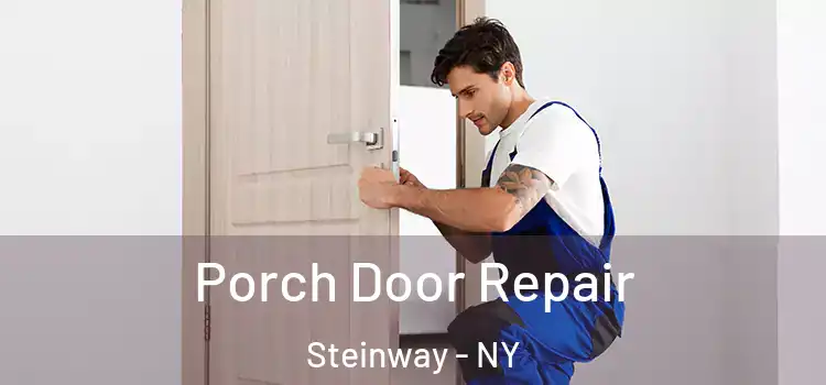  Porch Door Repair Steinway - NY