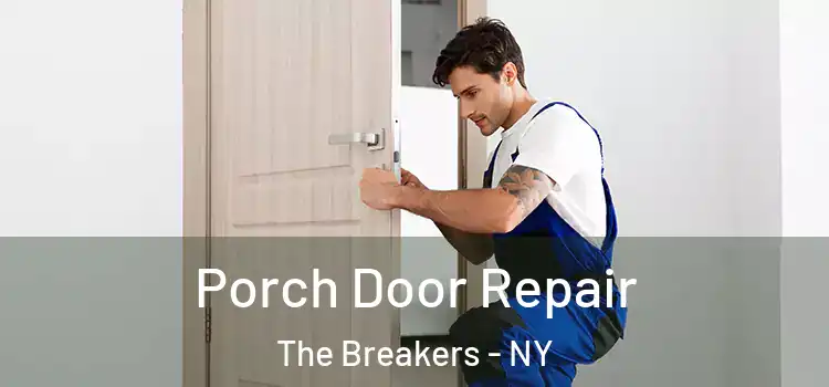  Porch Door Repair The Breakers - NY