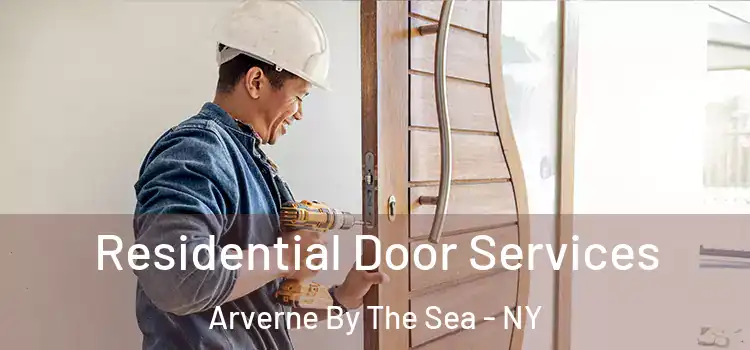 Residential Door Services Arverne By The Sea - NY