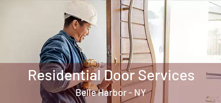 Residential Door Services Belle Harbor - NY