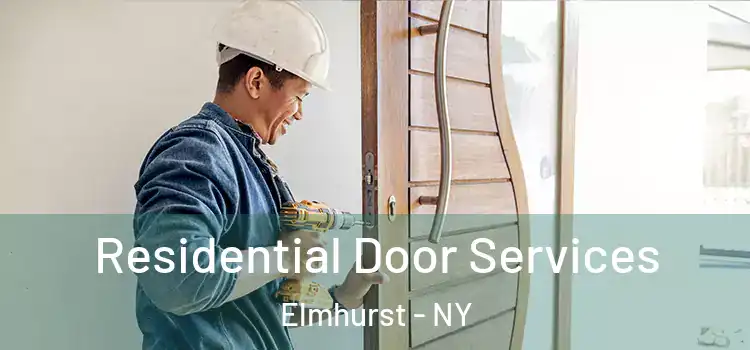 Residential Door Services Elmhurst - NY