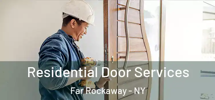 Residential Door Services Far Rockaway - NY