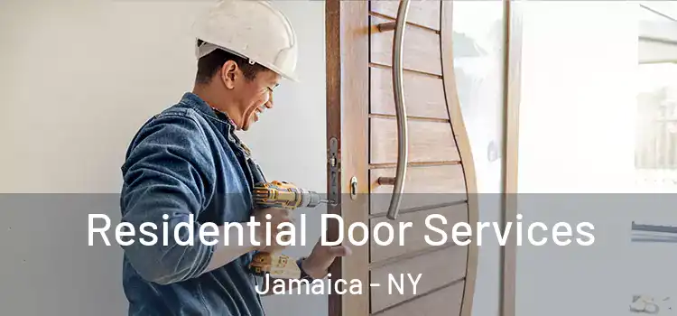 Residential Door Services Jamaica - NY