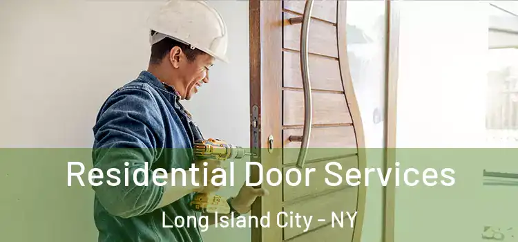  Residential Door Services Long Island City - NY