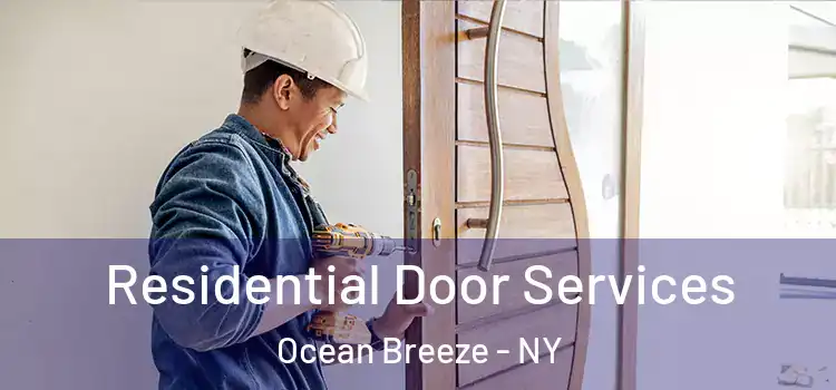  Residential Door Services Ocean Breeze - NY