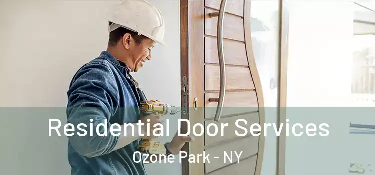 Residential Door Services Ozone Park - NY