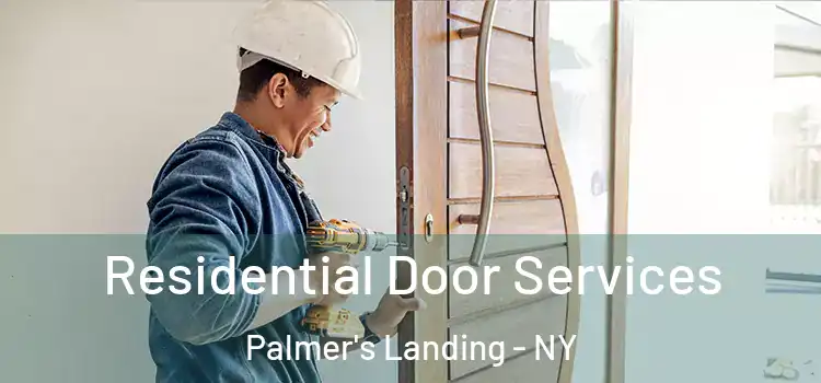 Residential Door Services Palmer's Landing - NY