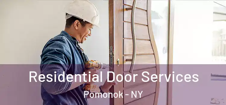 Residential Door Services Pomonok - NY