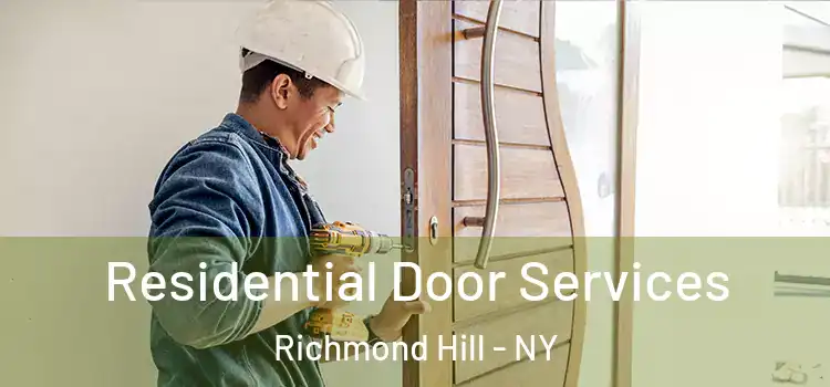 Residential Door Services Richmond Hill - NY