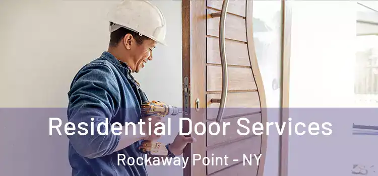 Residential Door Services Rockaway Point - NY
