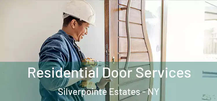  Residential Door Services Silverpointe Estates - NY