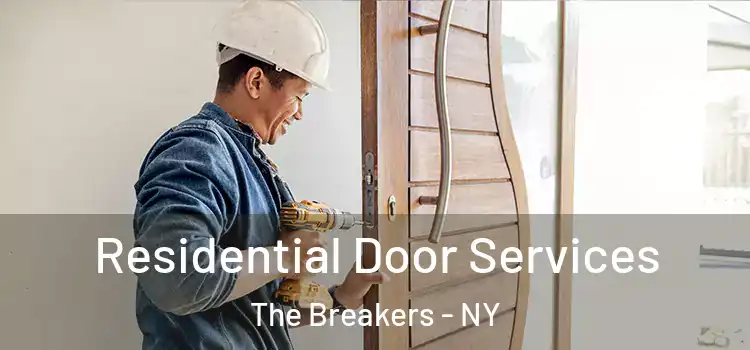Residential Door Services The Breakers - NY