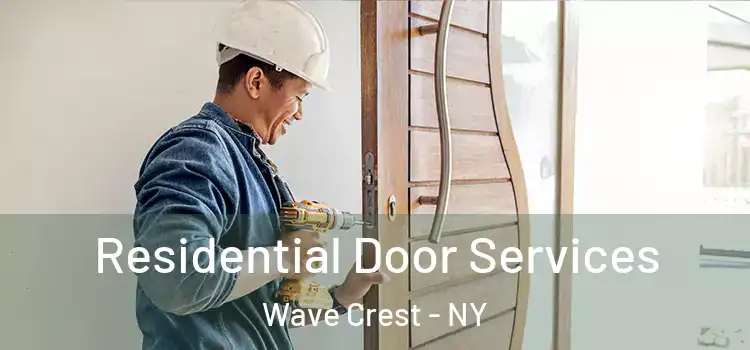 Residential Door Services Wave Crest - NY