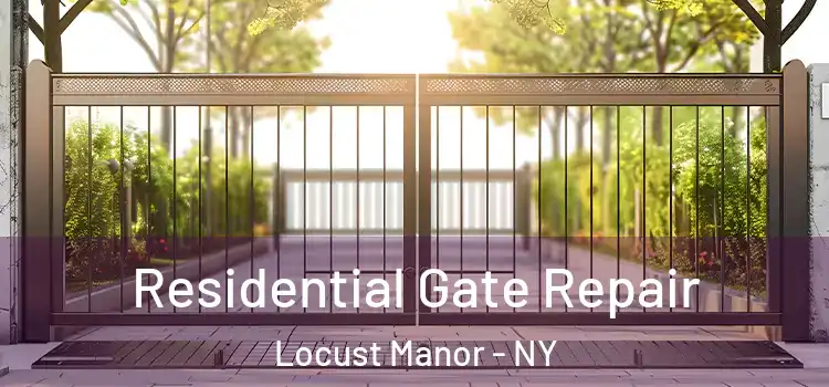 Residential Gate Repair Locust Manor - NY