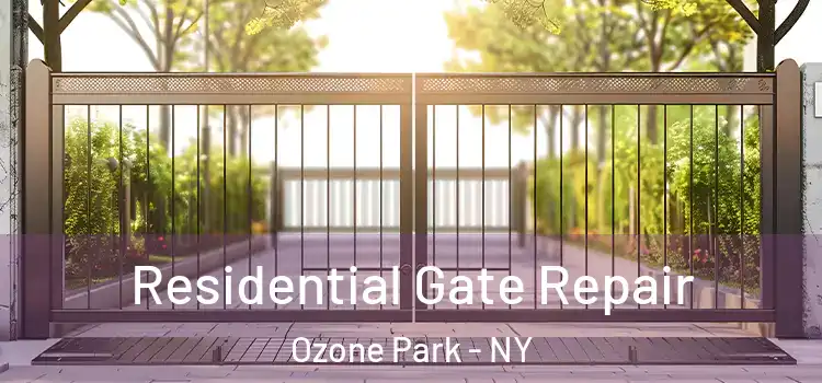 Residential Gate Repair Ozone Park - NY