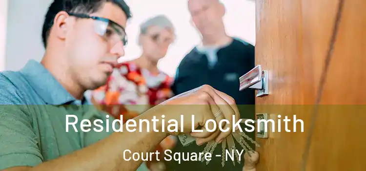  Residential Locksmith Court Square - NY