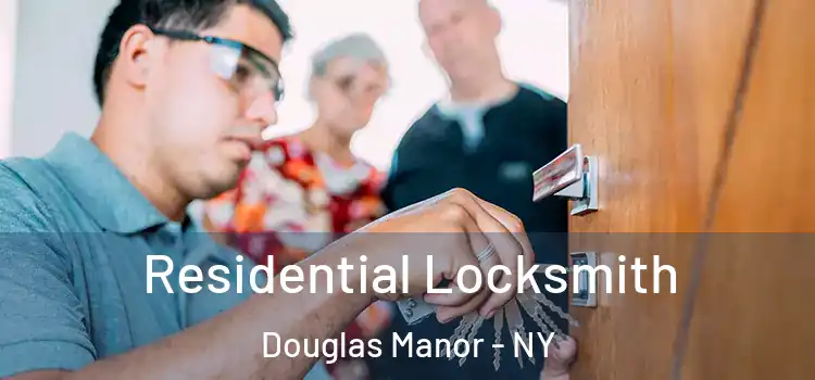 Residential Locksmith Douglas Manor - NY