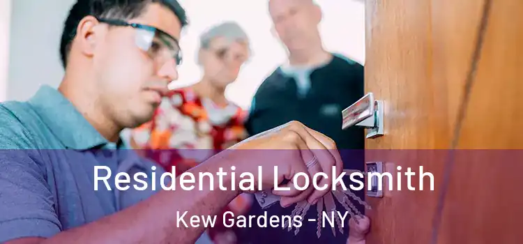  Residential Locksmith Kew Gardens - NY