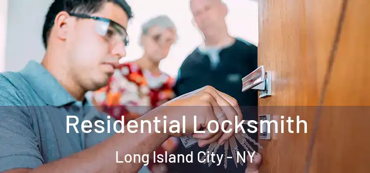 Residential Locksmith Long Island City - NY