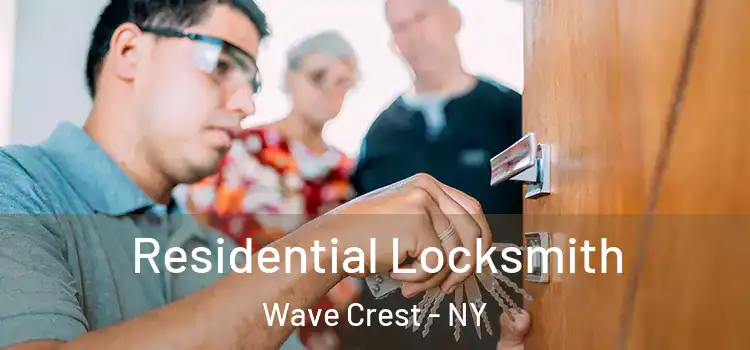  Residential Locksmith Wave Crest - NY