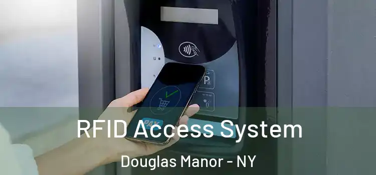  RFID Access System Douglas Manor - NY