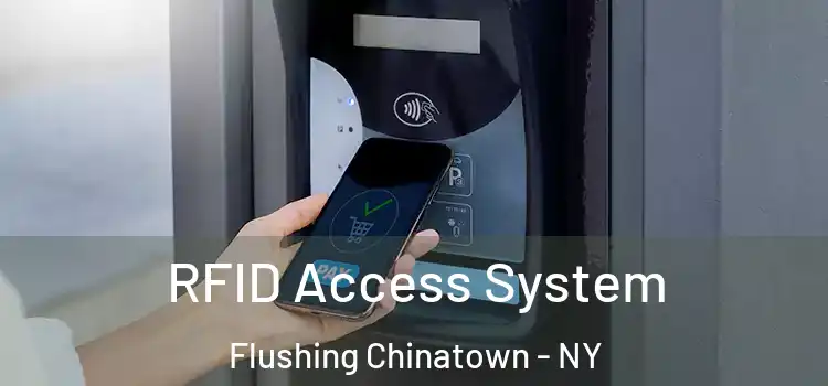  RFID Access System Flushing Chinatown - NY