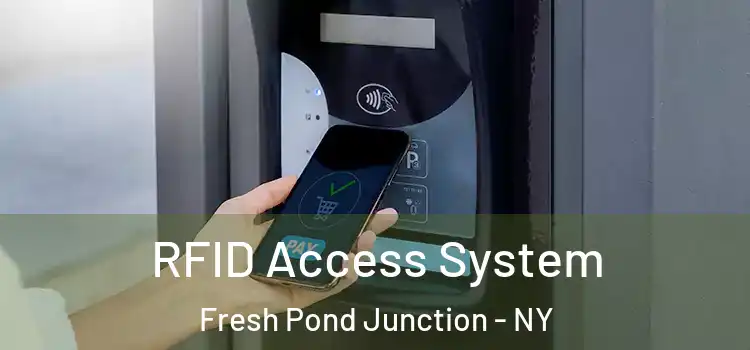  RFID Access System Fresh Pond Junction - NY