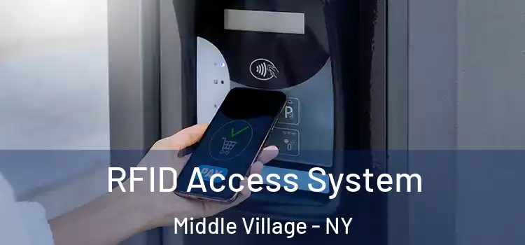RFID Access System Middle Village - NY