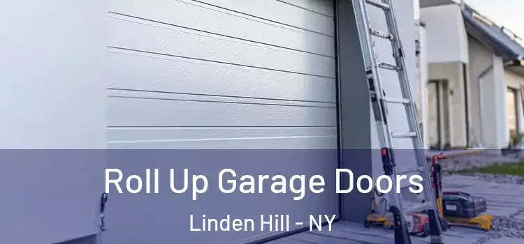  Roll Up Garage Doors Linden Hill - NY