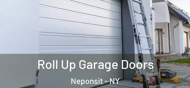  Roll Up Garage Doors Neponsit - NY