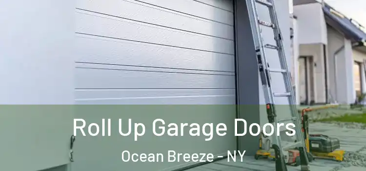  Roll Up Garage Doors Ocean Breeze - NY