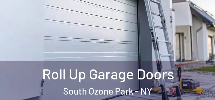  Roll Up Garage Doors South Ozone Park - NY