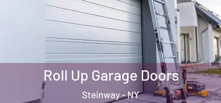  Roll Up Garage Doors Steinway - NY