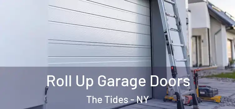  Roll Up Garage Doors The Tides - NY