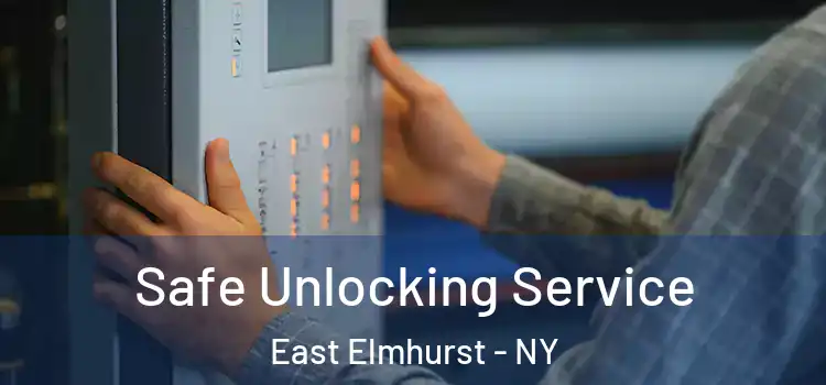 Safe Unlocking Service East Elmhurst - NY