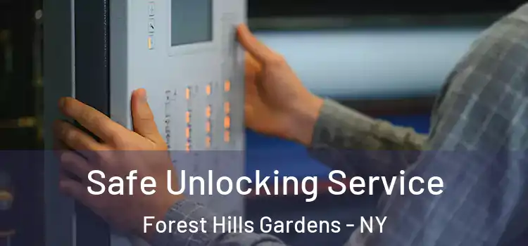 Safe Unlocking Service Forest Hills Gardens - NY