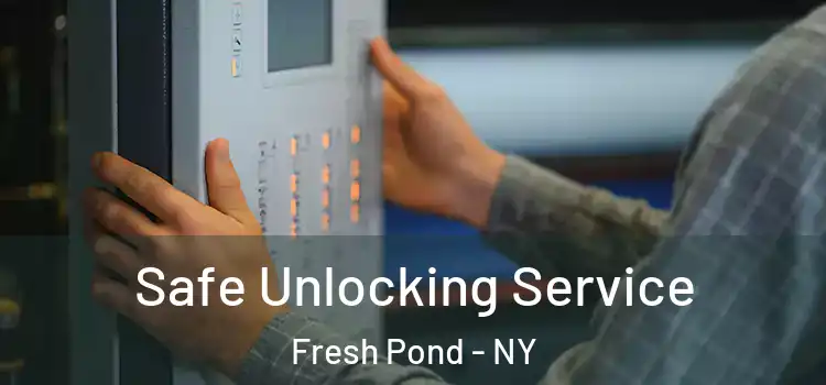  Safe Unlocking Service Fresh Pond - NY
