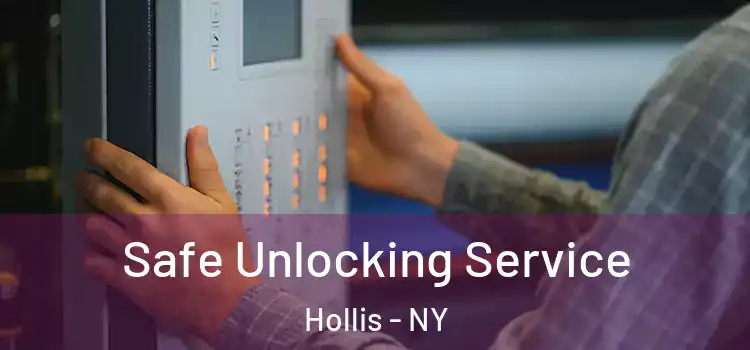 Safe Unlocking Service Hollis - NY