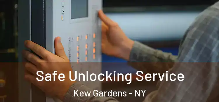 Safe Unlocking Service Kew Gardens - NY