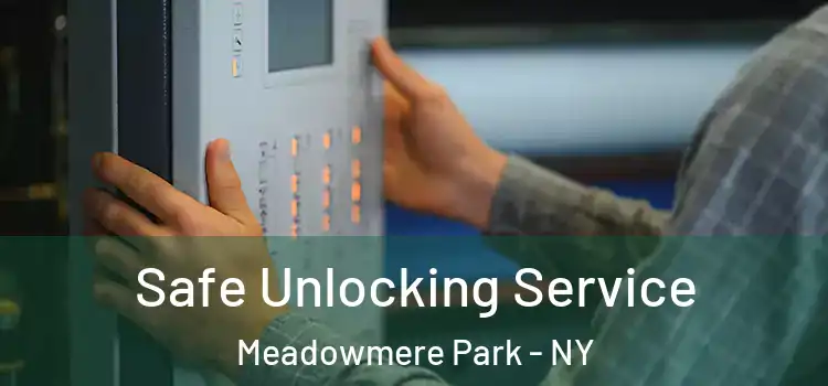  Safe Unlocking Service Meadowmere Park - NY