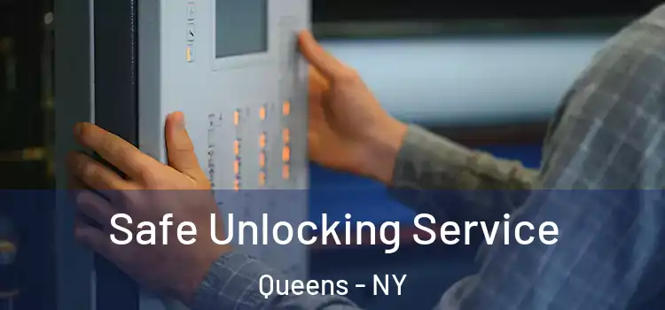  Safe Unlocking Service Queens - NY