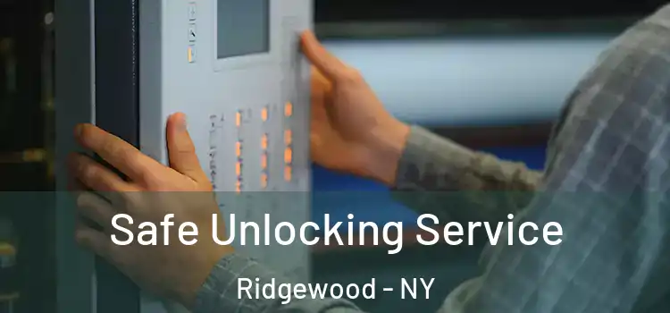 Safe Unlocking Service Ridgewood - NY